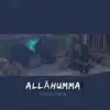 Allāhumma - Single album lyrics, reviews, download