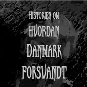 Historien Om Hvordan Danmark Forsvandt artwork