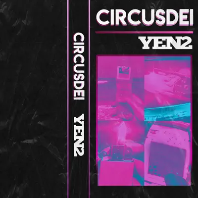 Yen2 - Single - Circus Dei