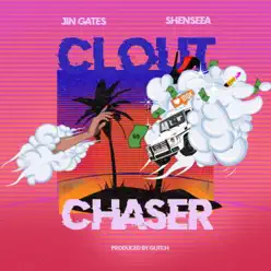 Clout Chaser - Single - Shenseea Clout Chaser - Single - Shenseea