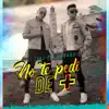 No Te Pedí de Más (feat. Makano) - Single album lyrics, reviews, download