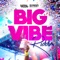 Big Vibe - Skinny Fabulous, Jonny Blaze & Stadic lyrics