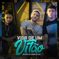 Vida de um Vilão - Single by Davi Kneip, MC Zaquin & MC Elias album reviews, ratings, credits