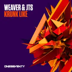 Krunk Like - Single by Weaver & JTS album reviews, ratings, credits