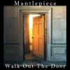 Mantlepiece - Right up to You