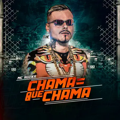 Chama Que Chama - Single - Mc Ruzika