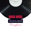 Gucci Gucci (Remix) - Single