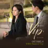 VIP (Original Television Soundtrack) Pt. 4 - Single album lyrics, reviews, download