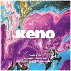Do What You Want - Single by David Keno album reviews, ratings, credits