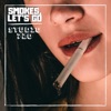 Smokes, Let's Go - EP