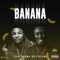 Banana (feat. Oritsefemi) - Segg Brown lyrics