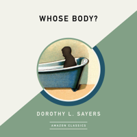 Dorothy L. Sayers - Whose Body? (AmazonClassics Edition) (Unabridged) artwork