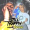 Still Trappin' (feat. TiaCorine) - J. Latelle lyrics