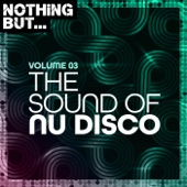 Nothing But... The Sound of Nu Disco, Vol. 03 artwork