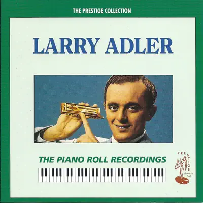 The Piano Roll Recordings - Larry Adler