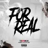 For Real (feat. Lil Wyte & Ally Mvcc) - Single album lyrics, reviews, download