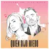 Stream & download Quién Dijo Miedo (feat. Mike Bahía) - Single