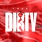 Dirty (Remix) [feat. Chris Brown, Feather & Rahky] - Single