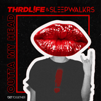 THRDL!FE & Sleepwalkrs - Outta My Head artwork