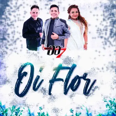 Oi Flor - Single - Banda 007