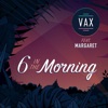 6 in the Morning (feat. Margaret) - Single