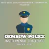 Dembow Police Instrumental Challenge - Single album lyrics, reviews, download