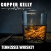 Tennessee Whiskey - Single