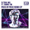 DJ Trail Mix - Piece by Piece (feat. Townie Tim)