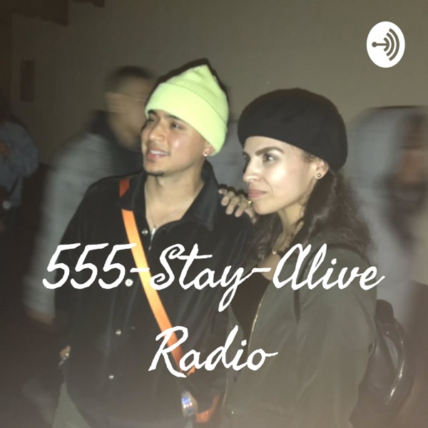 555-Stay-Alive Radio 555-Stay-Alive Radio