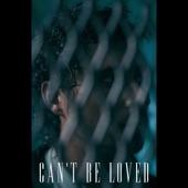 Can't Be Loved artwork