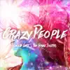 Stream & download Crazy People - Single