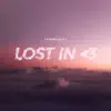 Lost In <3 - Single album lyrics, reviews, download