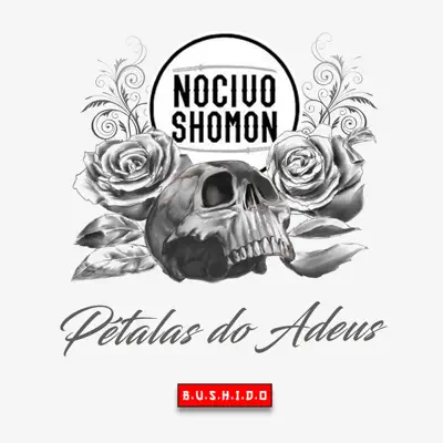 Pétalas do Adeus - Single - Nocivo Shomon