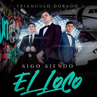 Sigo Siendo El Loco - Triángulo Dorado