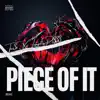 Piece of It (feat. LafayetteP.333) - Single album lyrics, reviews, download