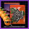 Dopeboys - Single album lyrics, reviews, download