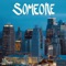 Someone (feat. Jess) - 88 Bryan lyrics