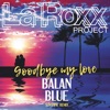 Goodbye My Love (Balan Blue Remix) - Single