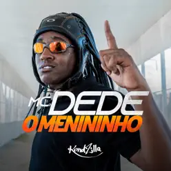 O Menininho - Single - MC Dede O Menininho - Single - MC Dede