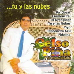 Celso Piña y Su Ronda Bogotá - Rinconcito Azul