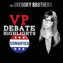 VP Debate Highlights Songified - Single - The Gregory Brothers VP Debate Highlights Songified - Single - The Gregory Brothers