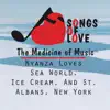 Nyanza Loves Sea World, Ice Cream, And St. Albans, New York song lyrics