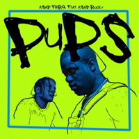 Pups (feat. A$AP Rocky)-A$AP Ferg