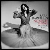 Sara Bareilles - No Such Thing - Dave Audé Remix
