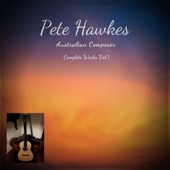 Pete Hawkes, Australian Composer: Complete Works, Vol. 1 artwork