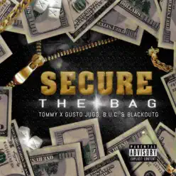 Secure the Bag (feat. Gusto Jugg, B.U.C & BlackoutG) - Single - Tommy Secure the Bag (feat. Gusto Jugg, B.U.C & BlackoutG) - Single - Tommy