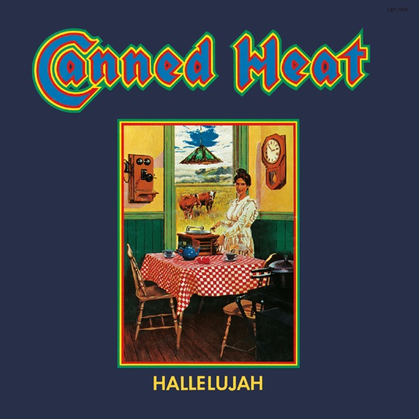 Hallelujah - Canned Heat