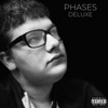 Phases (Deluxe)