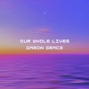 Our Whole Lives - Single