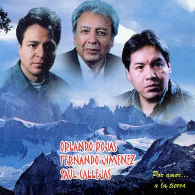 Por Amor a la Tierra - Orlando Rojas Por Amor a la Tierra - Orlando Rojas